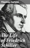 The Life of Friedrich Schiller (eBook, ePUB)