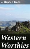 Western Worthies (eBook, ePUB)