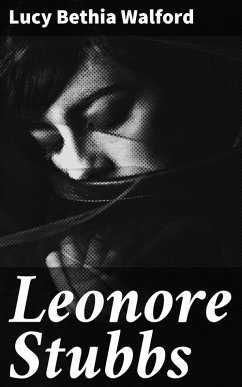 Leonore Stubbs (eBook, ePUB) - Walford, Lucy Bethia