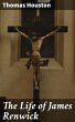 The Life of James Renwick (eBook, ePUB) - Bild 1