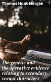 The genetic and the operative evidence relating to secondary sexual characters (eBook, ePUB)