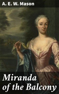 Miranda of the Balcony (eBook, ePUB) - Mason, A. E. W.