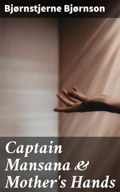 Captain Mansana & Mother's Hands (eBook, ePUB) - Bjørnson, Bjørnstjerne