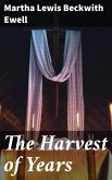 The Harvest of Years (eBook, ePUB)