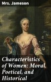 Characteristics of Women: Moral, Poetical, and Historical (eBook, ePUB)