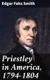 Priestley in America, 1794-1804 (eBook, ePUB)