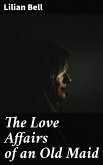 The Love Affairs of an Old Maid (eBook, ePUB)