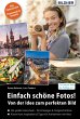 Einfach schöne Fotos! Von der Idee zum... - Bild 1