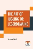 The Art Of Iugling Or Legerdemaine