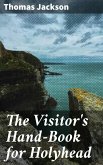 The Visitor's Hand-Book for Holyhead (eBook, ePUB)