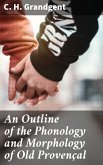 An Outline of the Phonology and Morphology of Old Provençal (eBook, ePUB)