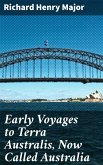 Early Voyages to Terra Australis, Now Called Australia (eBook, ePUB)