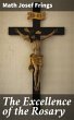 The Excellence of the Rosary (eBook,... - Bild 1