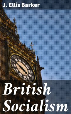 British Socialism (eBook, ePUB) - Barker, J. Ellis