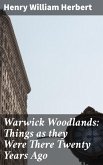 Warwick Woodlands: Things as they Were There Twenty Years Ago (eBook, ePUB)