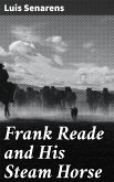 Frank Reade and His Steam Horse (eBook, ePUB)