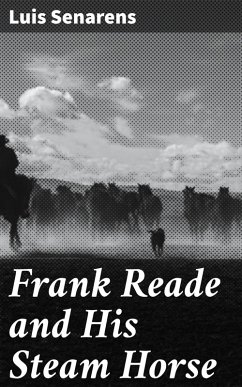 Cover Frank Reade and His Steam Horse (eBook, ePUB)