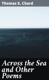 Across the Sea and Other Poems (eBook, ePUB)