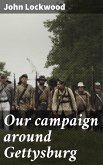 Our campaign around Gettysburg (eBook, ePUB)