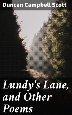 Lundy's Lane, and Other Poems (eBook, ePUB) - Scott, Duncan Campbell