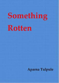 Something Rotten (eBook, ePUB) - Tulpule, Aparna