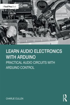 Learn Audio Electronics with Arduino (eBook, PDF) - Cullen, Charlie