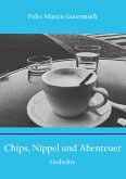Chips, Nippel und Abenteuer (eBook, ePUB) Chips, Nippel und Abenteuer (eBook, ePUB)