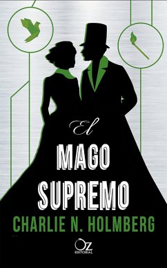El mago supremo (eBook, ePUB) - Holmberg, Charlie N.
