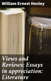 Views and Reviews: Essays in appreciation: Literature (eBook, ePUB)