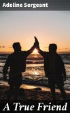 A True Friend (eBook, ePUB)