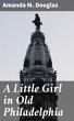 A Little Girl in Old Philadelphia... - Bild 1