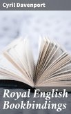 Royal English Bookbindings (eBook, ePUB)