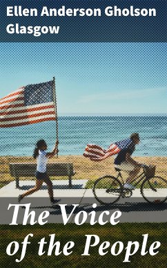 The Voice of the People (eBook, ePUB) - Glasgow, Ellen Anderson Gholson