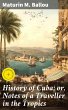 History of Cuba; or, Notes of a... - Bild 1