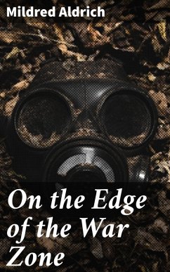 On the Edge of the War Zone (eBook, ePUB) - Aldrich, Mildred