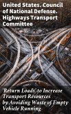 'Return Loads' to Increase Transport Resources by Avoiding Waste of Empty Vehicle Running (eBook, ePUB)