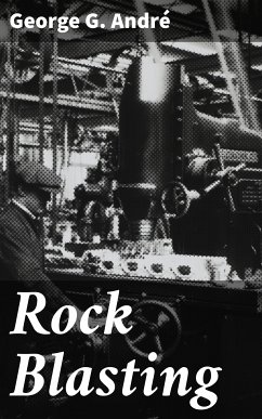 Rock Blasting (eBook, ePUB) - André, George G.