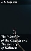 The Worship of the Church and The Beauty of Holiness (eBook, ePUB)