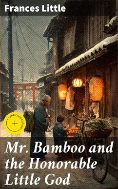 Mr. Bamboo and the Honorable Little God (eBook, ePUB) - Little, Frances