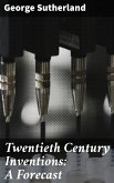 Twentieth Century Inventions: A Forecast (eBook, ePUB)