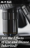 Are the Effects of Use and Disuse Inherited? (eBook, ePUB)