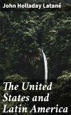 The United States and Latin America (eBook, ePUB)