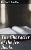 The Character of the Jew Books (eBook, ePUB)