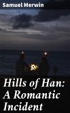 Hills of Han: A Romantic Incident (eBook, ePUB)