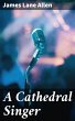 A Cathedral Singer (eBook, ePUB) - Bild 1