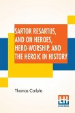 Sartor Resartus, And On Heroes, Hero-Worship, And The Heroic In History