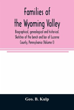 Families of the Wyoming Valley - B. Kulp, Geo.