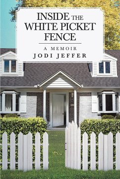 Cover Inside the White Picket Fence (eBook, ePUB)