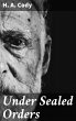 Under Sealed Orders (eBook, ePUB) - Bild 1