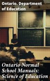 Ontario Normal School Manuals: Science of Education (eBook, ePUB)
